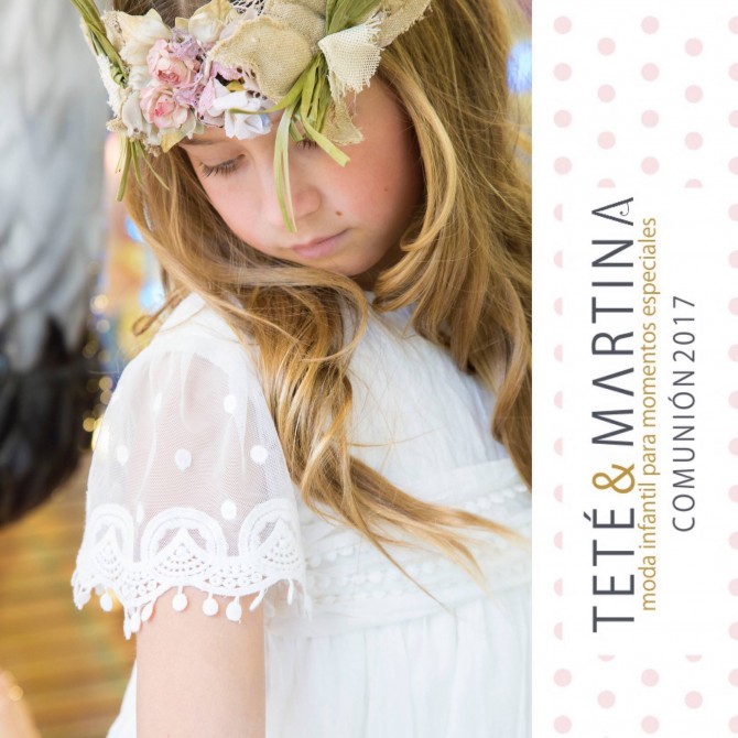 Vestidos Comunion 2017, Trajes Comunion 2017, Tendencias Comunion, Blog Comunion, La casita de Martina Vestidos Comunion 2017, Trajes Comunion 2017, Tendencias Comunion, Blog Comunion, La casita de Martina